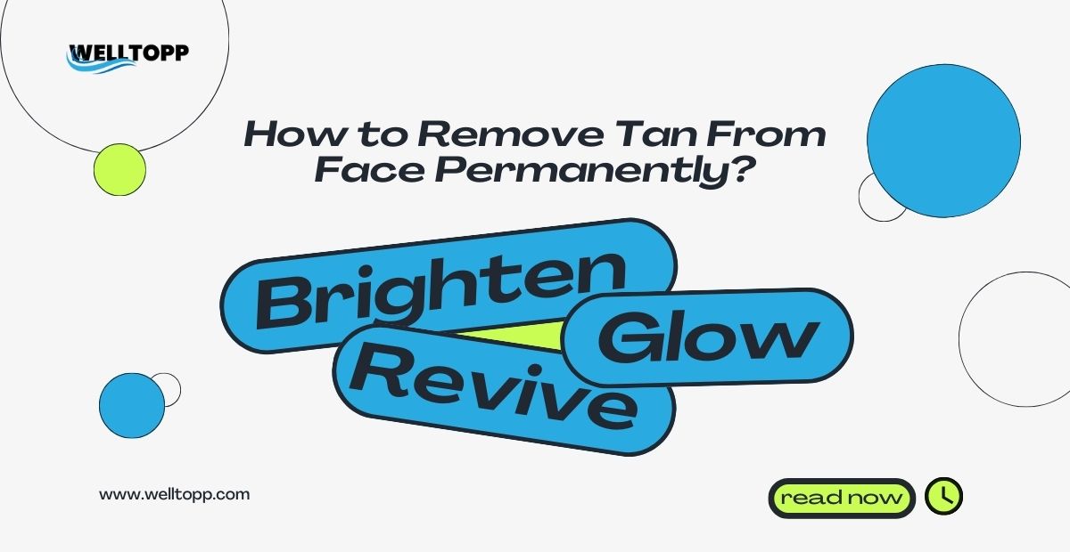 How to Remove Tan From Face